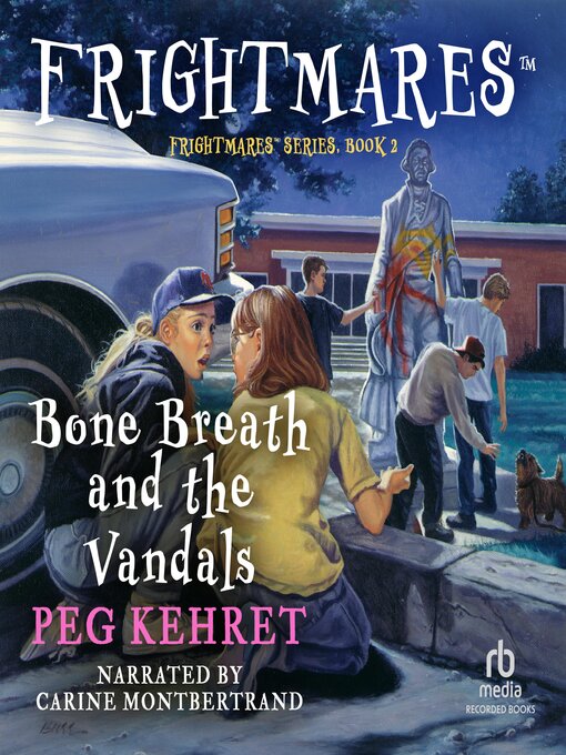 Title details for Bone Breath and the Vandals by Peg Kehret - Wait list